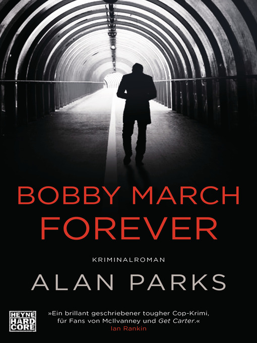 Title details for Bobby March forever: Kriminalroman. Band 3 by Alan Parks - Available